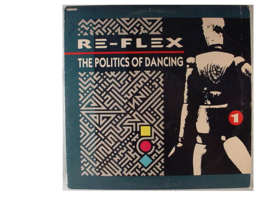 Re-Flex – The Politics Of Dancing LP