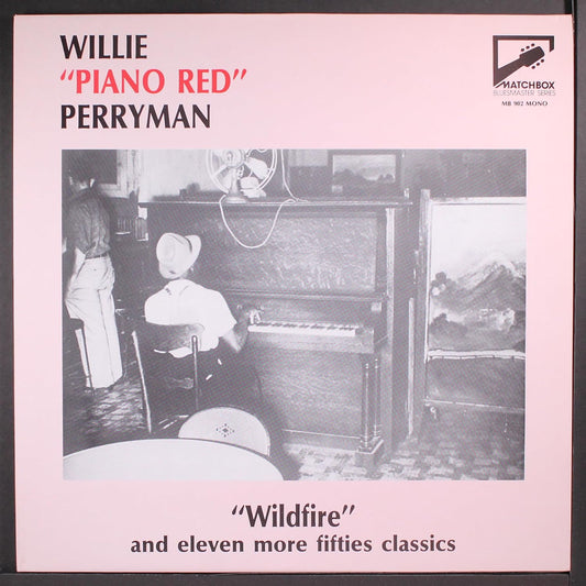 Willie "Piano Red" Perryman – "Wildfire" And Eleven More Fifties Classics LP