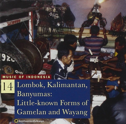 Various – Lombok, Kalimantan, Banyumas: Little-Known Forms Of Gamelan And Wayang CD