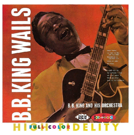 B. B. King And His Orchestra – B.B. King Wails CD