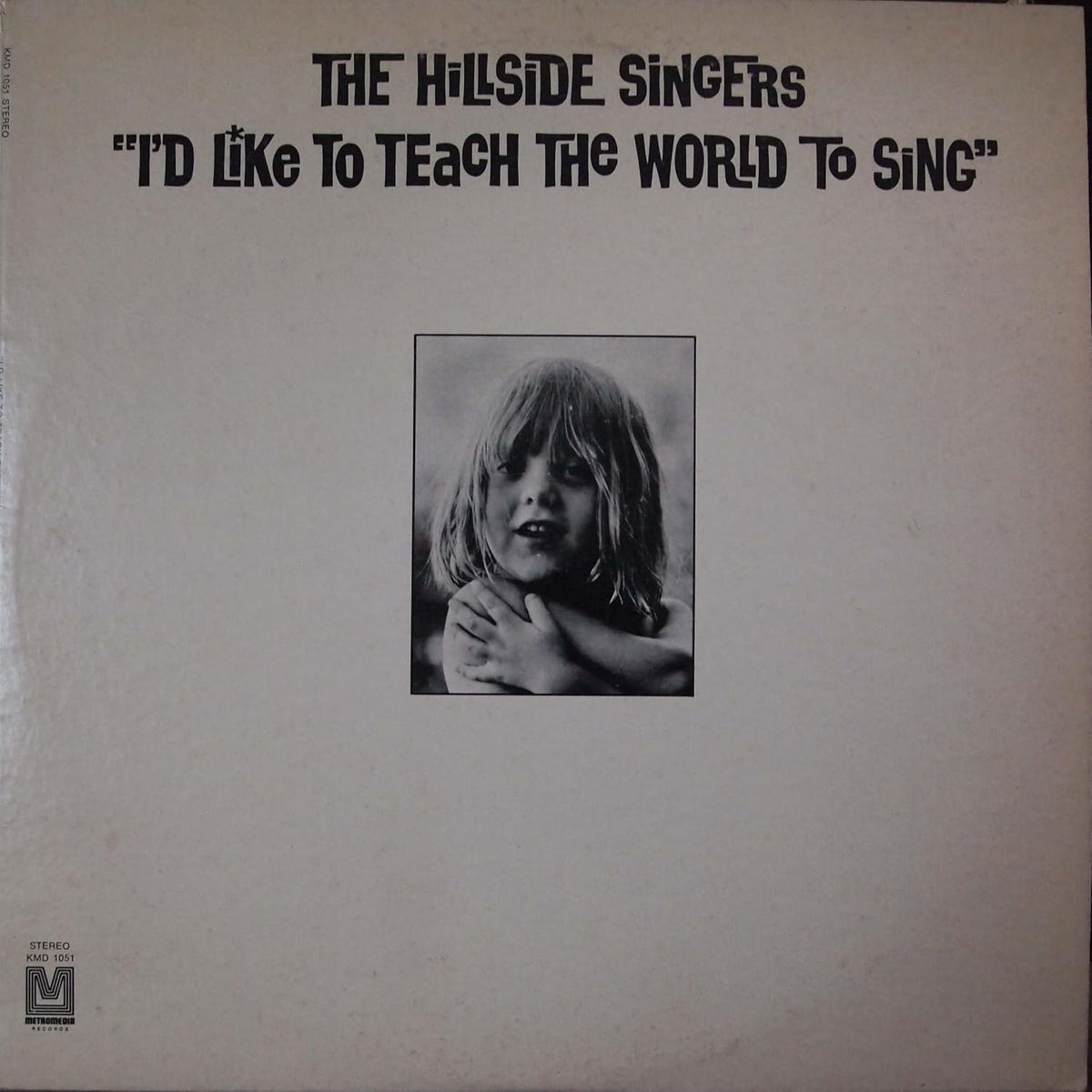 The Hillside Singers – I'd Like To Teach The World To Sing LP