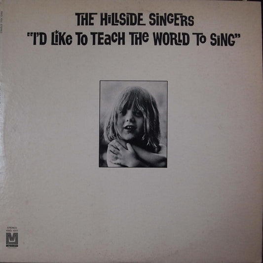 The Hillside Singers – I'd Like To Teach The World To Sing LP