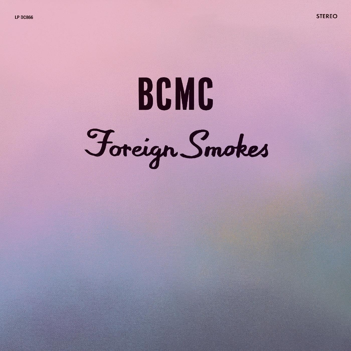 BCMC – Foreign Smokes LP
