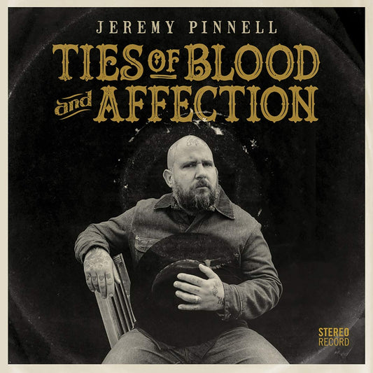 Jeremy Pinnell - Ties Of Blood And Affection CD