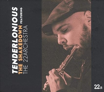 Tenderlonious featuring The 22archestra – The Shakedown LP