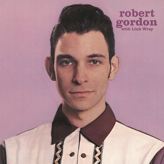 Robert Gordon, Link Wray – Robert Gordon With Link Wray LP