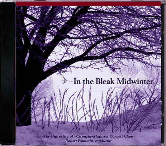 The University of Wisconsin-Madison Concert Choir - In The Bleak Midwinter