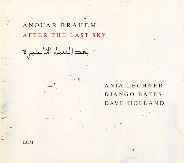 Anouar Brahem - After The Last Sky