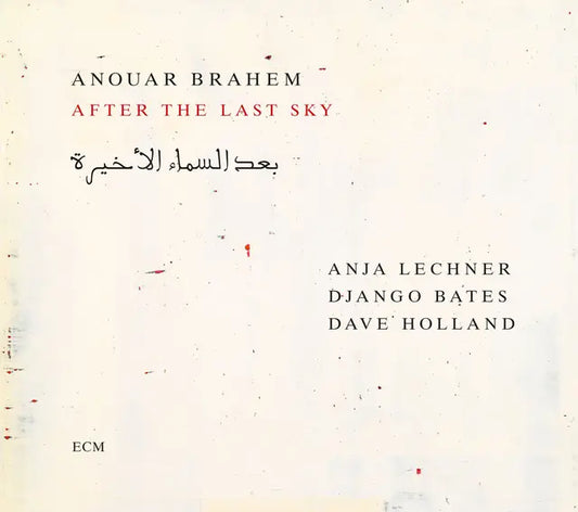Anouar Brahem - After The Last Sky