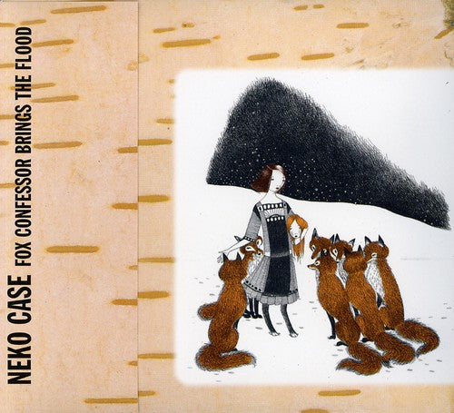 the album cover for Neko Case - Fox Confessor Brings The Flood [Digipak]