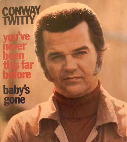 Conway Twitty - You've Never Been This Far Before LP