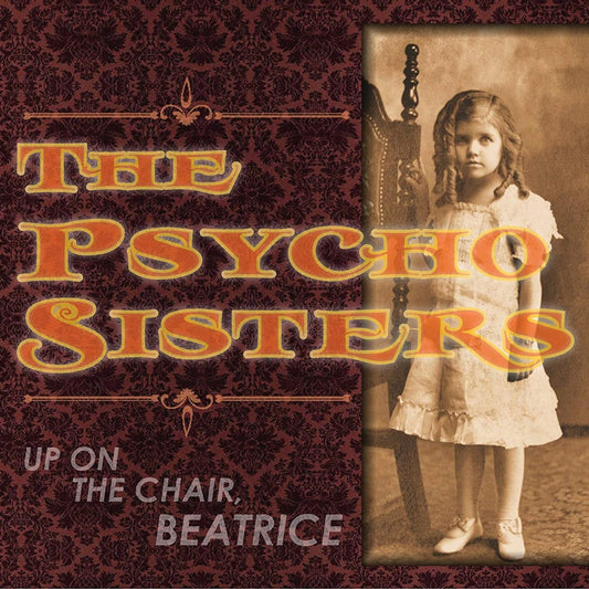 The Psycho Sisters – Up On The Chair, Beatrice LP