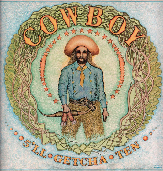Cowboy – 5'll Getcha Ten (UK Pressing) LP