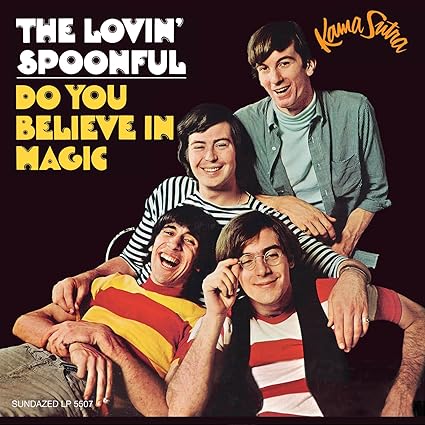 The Lovin' Spoonful - Do You Believe In Magic