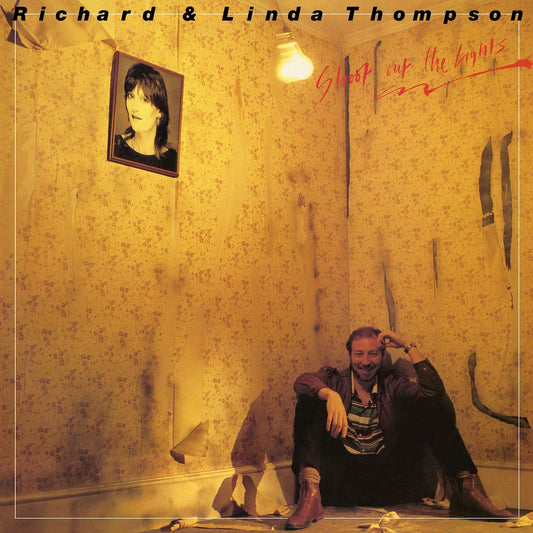 Richard & Linda Thompson - Shoot Out The Lights LP