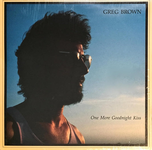 Greg Brown – One More Goodnight Kiss LP
