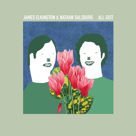James Elkington & Nathan Salsburg – All Gist LP