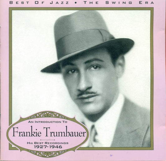 Frankie Trumbauer – An Introduction To Frankie Trumbauer - His Best Recordings 1927-1946 CD