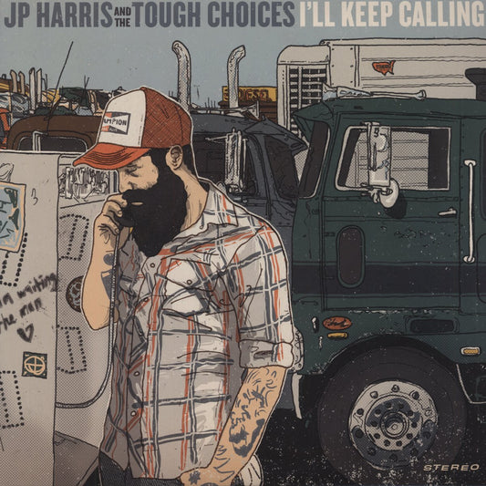 JP Harris & The Tough Choices - I'll Keep Calling LP