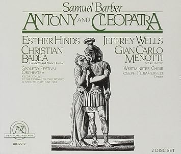 Esther Hinds & Jeffrey Wells - Samuel Barber: Antony and Cleopatra