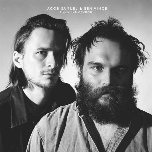 Jacob Samuel / Ben Vince - I'll Stick Around LP