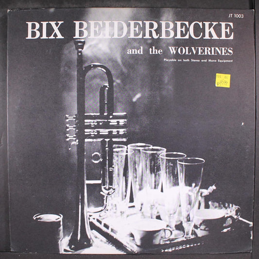 Bix Beiderbecke And The Wolverines – Leon "Bix" Beiderbecke LP