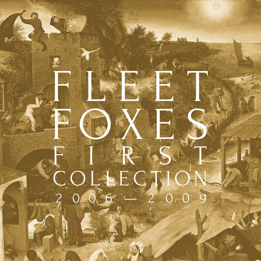 Fleet Foxes – First Collection 2006-2009 CD