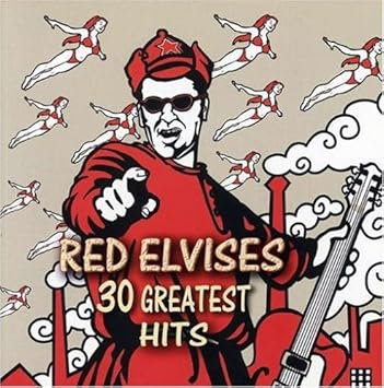 Red Elvises - 30 Greatest Hits