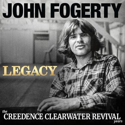 John Fogerty - Legacy: the Creedence Clearwater Revival Years