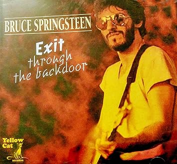 Bruce Springsteen - Exit Through The Back Door