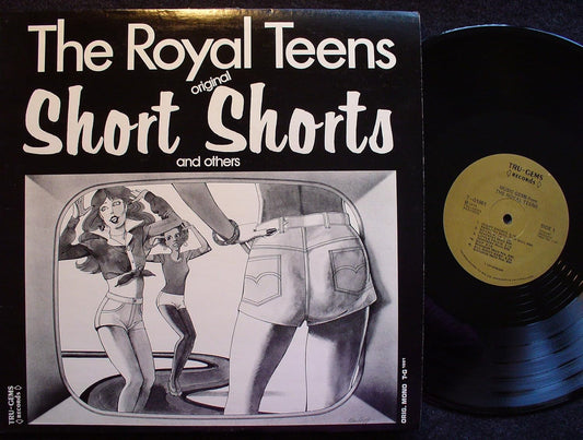 The Royal Teens - Original Short Shorts and Others LP