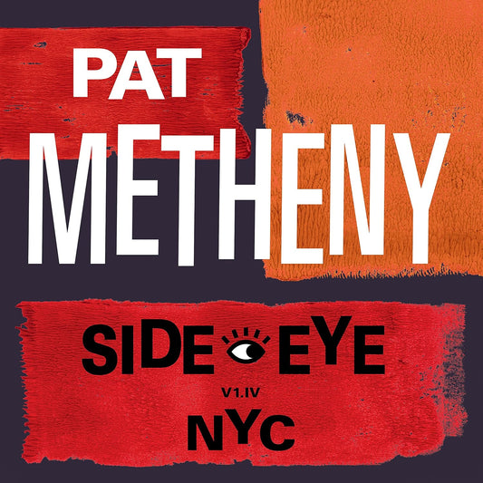 Pat Metheny - Side Eye V1.IV NYC LP