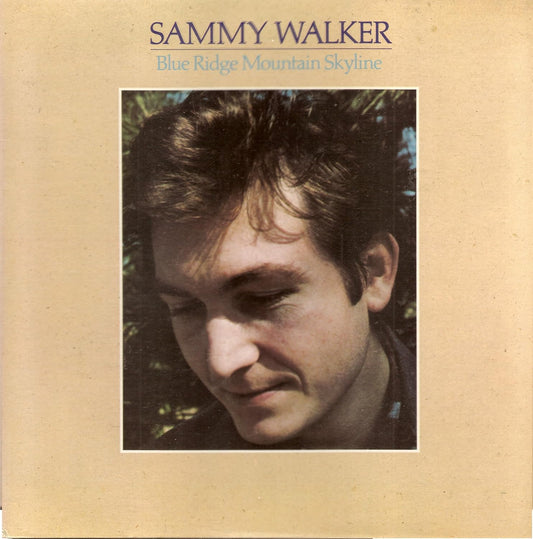 Sammy Walker - Blue Ridge Mountain Skyline LP