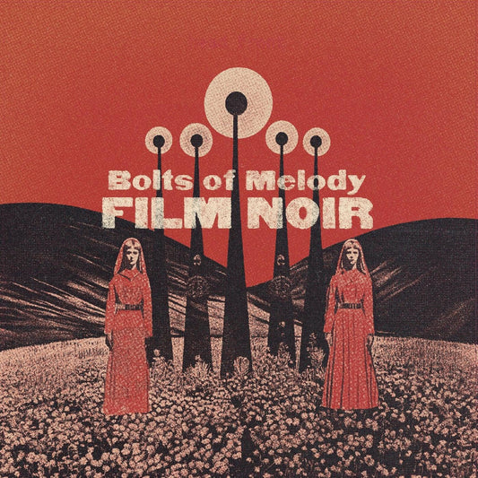 Bolts Of Melody – Film Noir (Cloudy Clear) LP