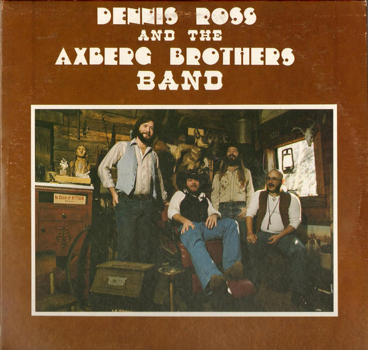 Dennis Ross And The Axberg Brothers Band – Dennis Ross And The Axberg Brothers Band LP