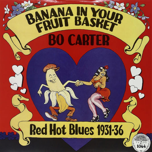 Bo Carter – Banana In Your Fruit Basket (Red Hot Blues 1931-36) LP