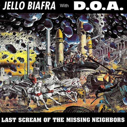 Jello Biafra With D.O.A. – Last Scream Of The Missing Neighbor CD