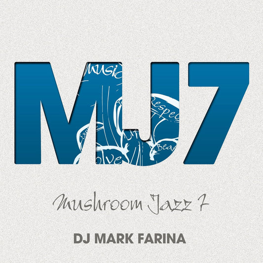 DJ Mark Farina – Mushroom Jazz 7 CD