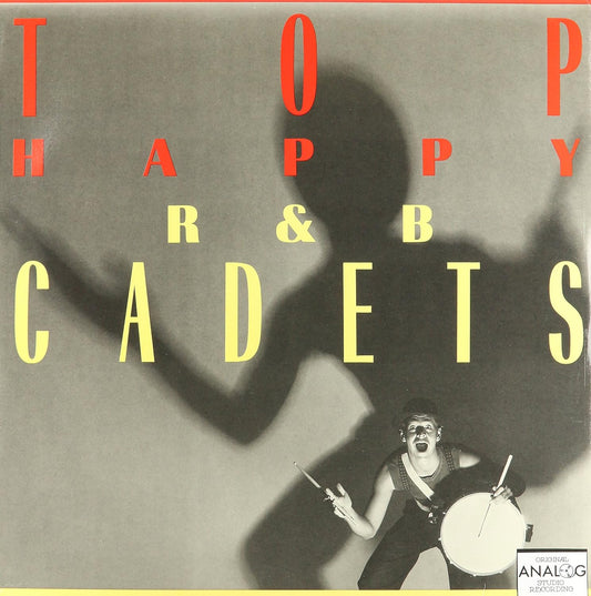 The R & B Cadets – Top Happy LP