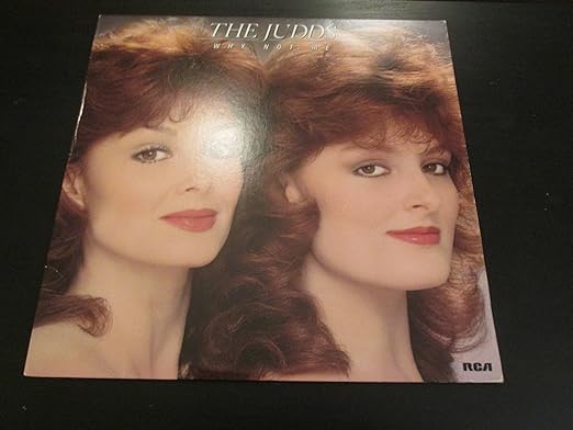 The Judds - Why Not Me LP