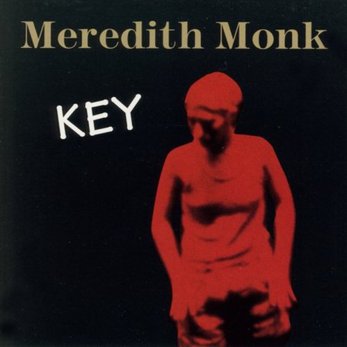 Meredith Monk - Key