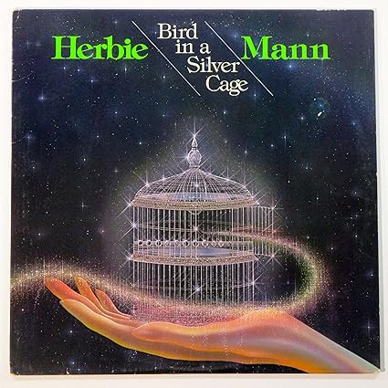 Herbie Mann - Bird In A Silver Cage LP