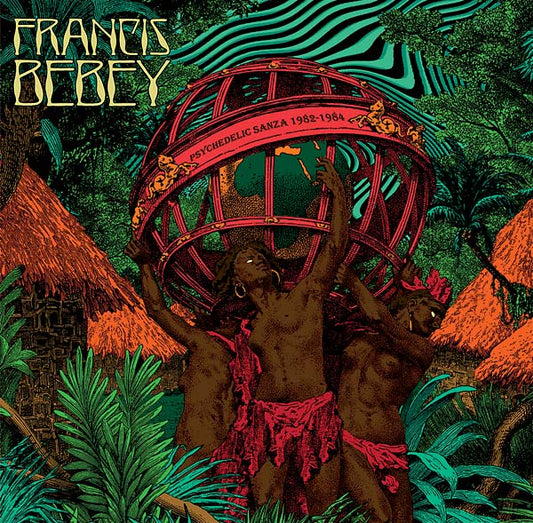 Francis Bebey - Psychedelic Sanza 1982-1984