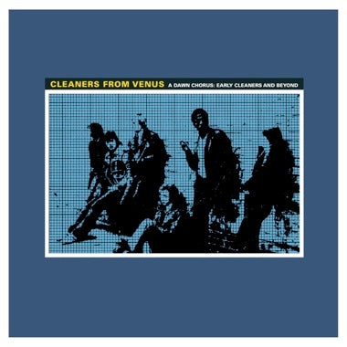 The Cleaners From Venus - A Dawn Chorus