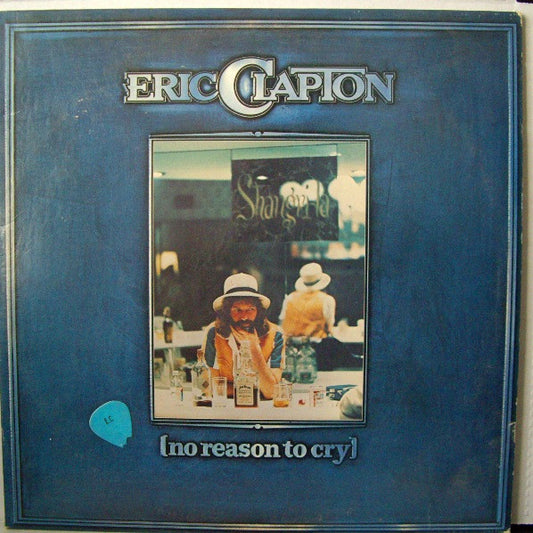 Eric Clapton - No Reason To Cry LP