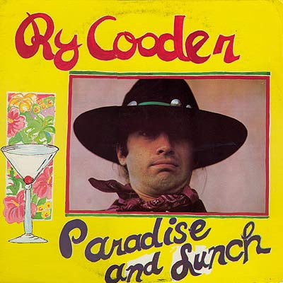 Ry Cooder - Paradise And Lunch LP