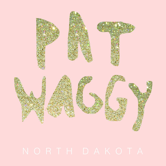 Pat Waggy - North Dakota LP