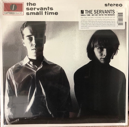 The Servants - Small Time + Hey Hey We're the Manqués'