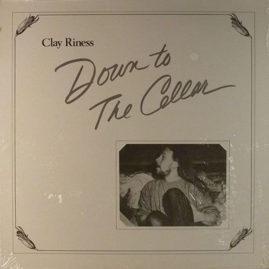 Clay Riness - Down To The Cellar LP