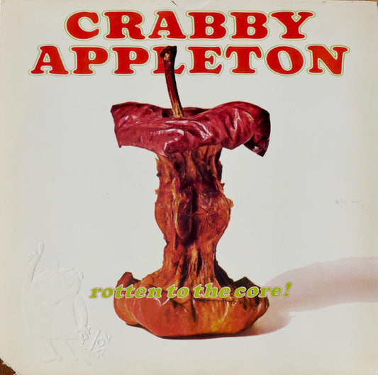 Crabby Appleton - Rotten To The Core LP